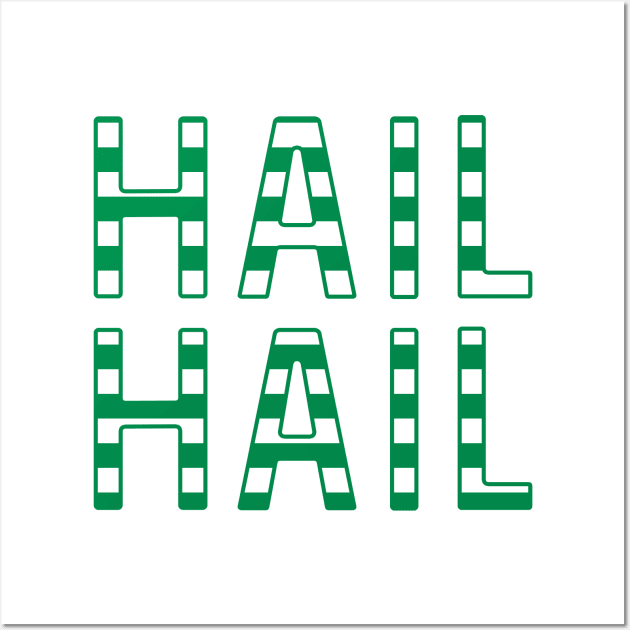 Hail Hail, Glasgow Celtic Football Club Green and White Striped Text Design Wall Art by MacPean
